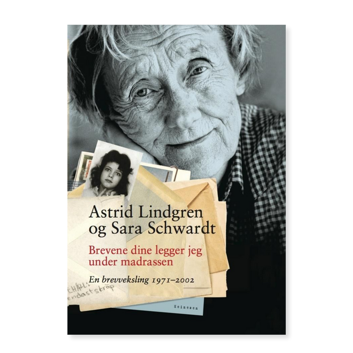 Astrid Lindgren: Brevene dine legger jeg under madrassen