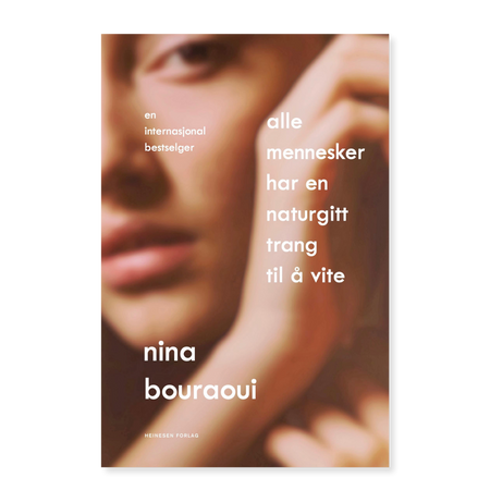 Nina Bouraoui: Alle mennesker har en naturgitt trang til å vite