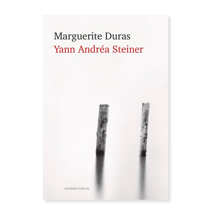 Marguerite Duras: Yann Andrea Steiner